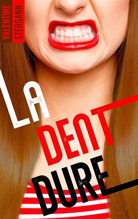 la dent dure