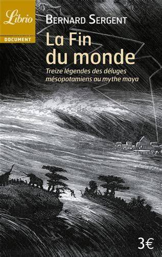 la fin du monde treize la c gendes des da c luges