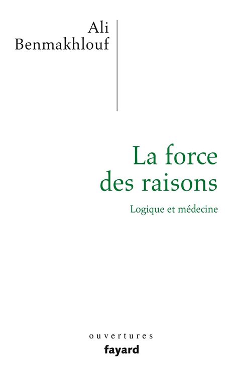 la force des raisons logique et ma c decine