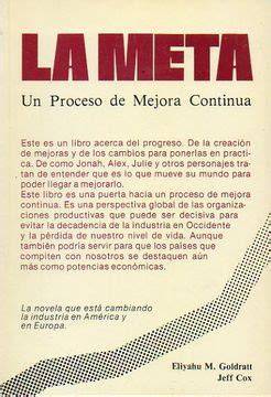 la meta un proceso de mejora continua goldratt co