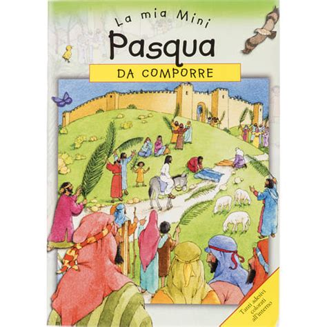 La Mia Mini Pasqua Da Comporre Con Adesivi Ediz Illustrata