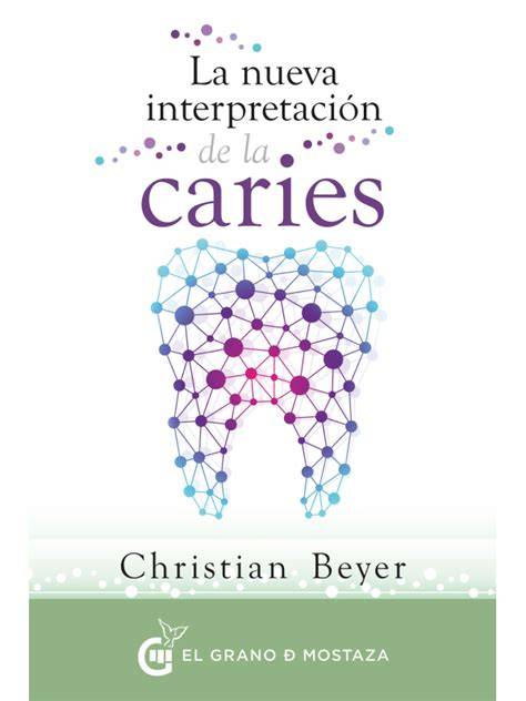 la nueva interpretacion de la caries los origenes