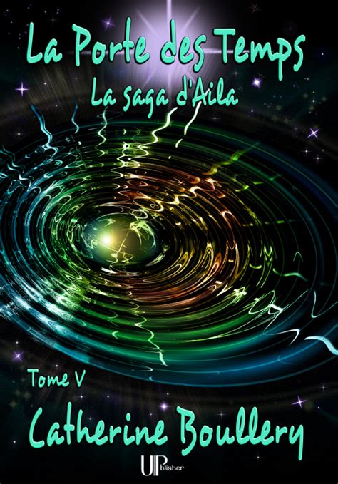 la porte des temps la saga d aila tome v