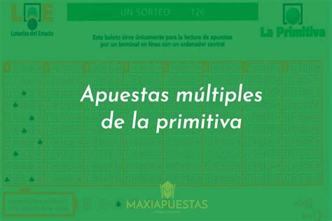 la primitiva apuestas multiples!