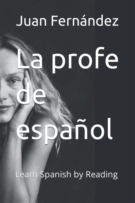 La Profe De Espanol Learn Spanish By Reading