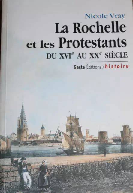 la rochelle et les protestants du xvie au xxe sie