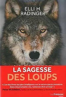 la sagesse des loups comment ils pensent s organi