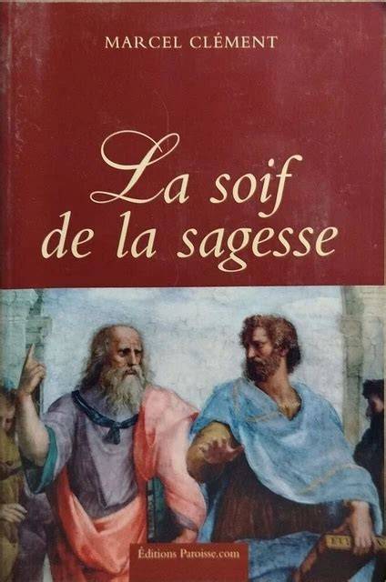 la soif de la sagesse une histoire de l intellige