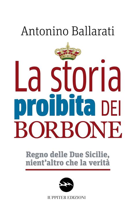 la storia proibita dei borbone regno delle due si