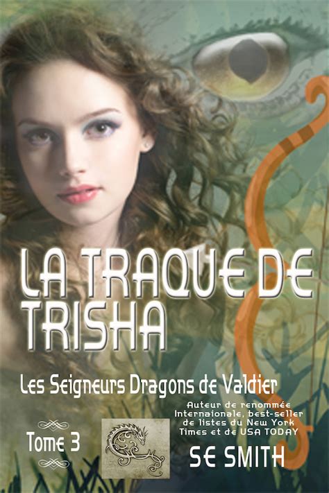La Traque De Trisha Les Seigneurs Dragons De Vald