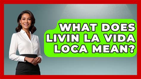 La Vida Loca Mean
