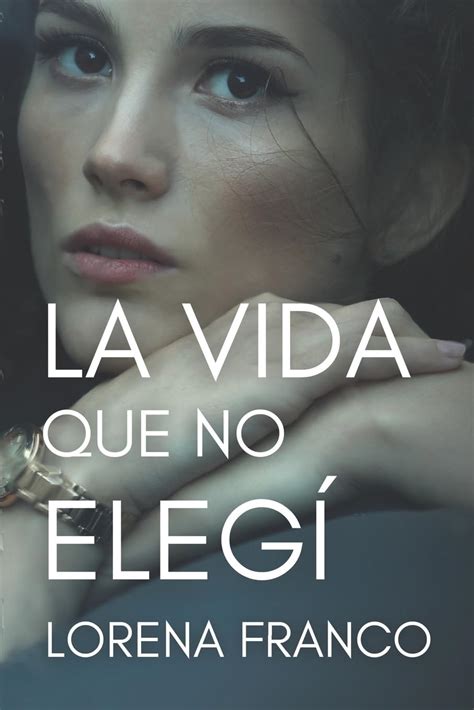 la vida que no elegi