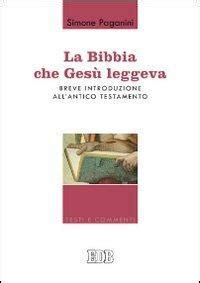 Read Online La Bibbia Che Ges Leggeva Breve Introduzione All Antico Testamento 