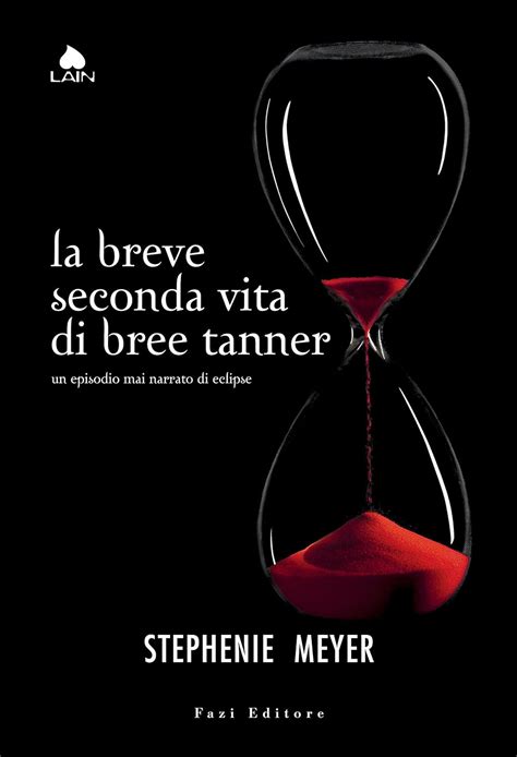 Read Online La Breve Seconda Vita Di Bree Tanner Un Episodio Mai Narrato Di Eclipse Twilight Edizione Italiana 