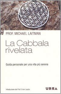 Full Download La Cabbala Rivelata Guida Personale Per Una Vita Pi Serena 