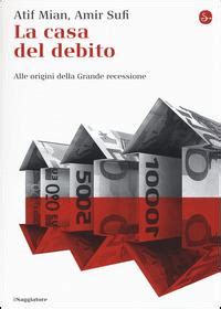 Download La Casa Del Debito Alle Origini Della Grande Recessione 
