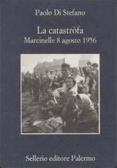 Read Online La Catastr Fa Marcinelle 8 Agosto 1956 