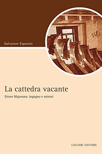 Download La Cattedra Vacante Ettore Majorana Ingegno E Misteri Script 