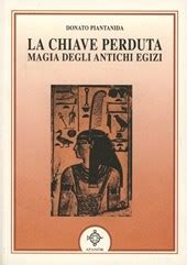 Download La Chiave Perduta Magia Degli Antichi Egizi 
