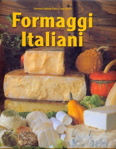 Read Online La Cucina Italiana Formaggi Ediz Illustrata 