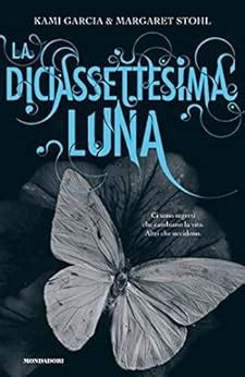 Read La Diciassettesima Luna La Sedicesima Luna Vol 2 