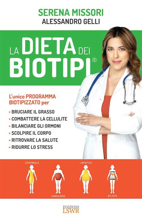 Read Online La Dieta Dei Biotipi Il Programma Completo Per Dimagrire Scolpire Il Corpo E Ridurre Lo Stress 