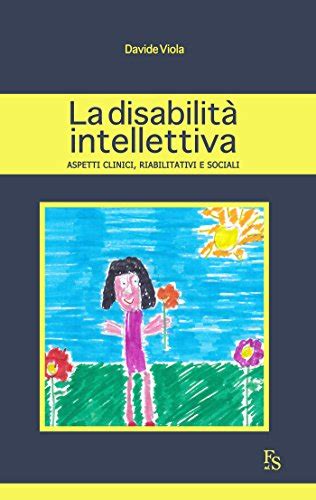 Read Online La Disabilit Intellettiva Aspetti Clinici Riabilitativi E Sociali 
