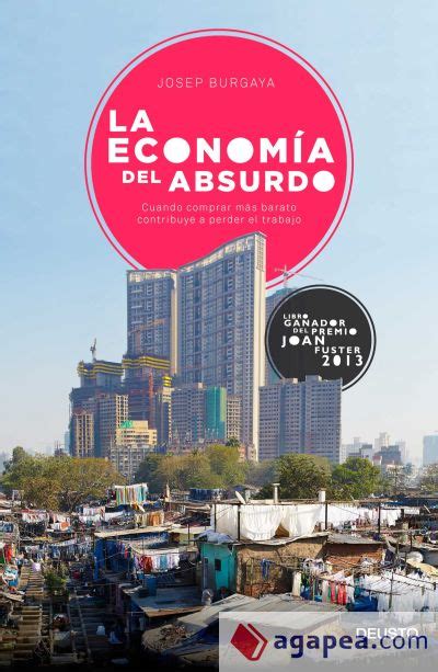 Full Download La Economia Del Absurdo 