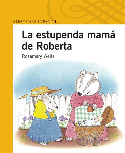 Full Download La Estupenda Mama De Roberta 