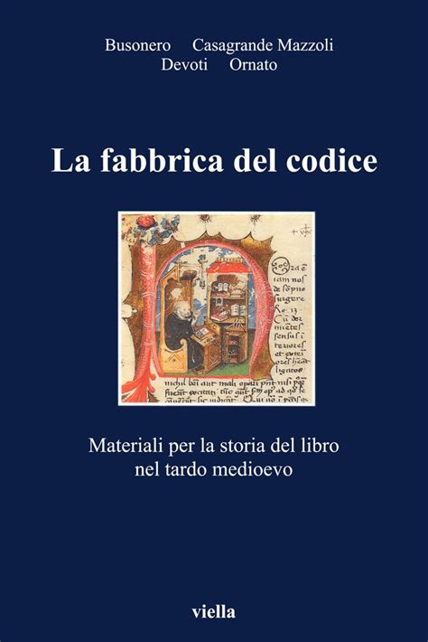 Full Download La Fabbrica Del Codice Materiali Per La Storia Del Libro Nel Tardo Medioevo I Libri Di Viella 