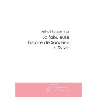 Full Download La Fabuleuse Histoire De Sandrine Et Sylvie 