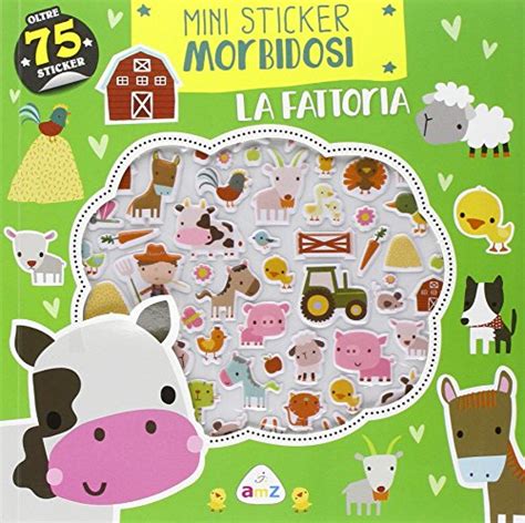 Download La Fattoria Mini Sticker Morbidosi Ediz Illustrata 
