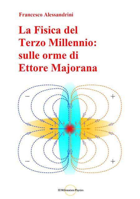 Download La Fisica Del Terzo Millennio Sulle Orme Di Ettore Majorana 