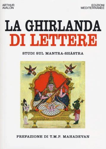 Read La Ghirlanda Di Lettere Studi Sul Mantra Shastra 