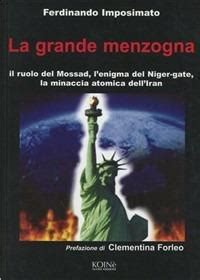 Full Download La Grande Menzogna Il Ruolo Del Mossad Lenigma Del Niger Gate La Minaccia Atomica Delliran 