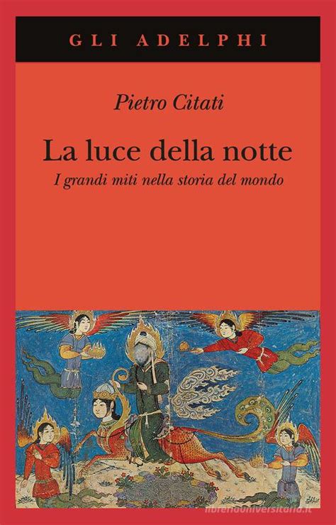 Download La Luce Della Notte I Grandi Miti Nella Storia Del Mondo 