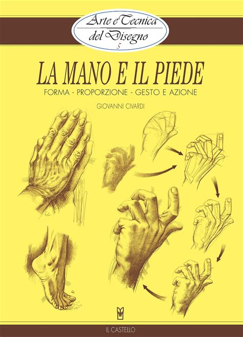 Full Download La Mano E Il Piede 