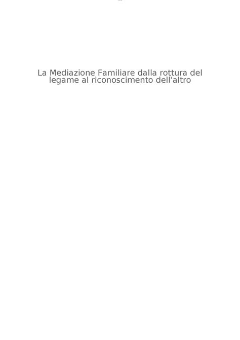 Read La Mediazione Familiare Dalla Rottura Del Legame Al Riconoscimento Dellaltro 