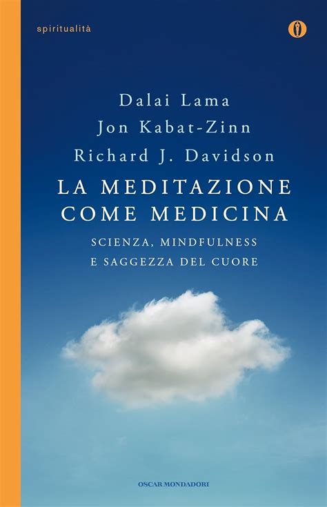 Read La Meditazione Come Medicina Scienza Mindfulness E Saggezza Del Cuore 