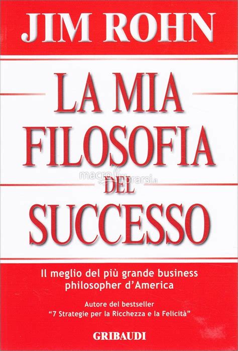 Read Online La Mia Filosofia Del Successo Il Meglio Del Pi Grande Business Philosopher Damerica 