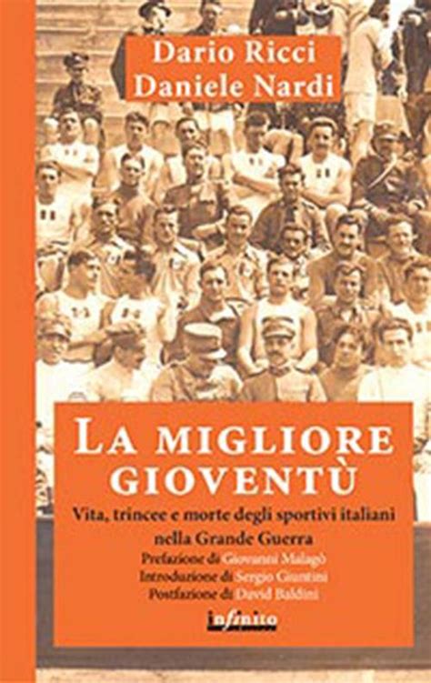Read Online La Migliore Giovent Vita Trincee E Morte Degli Sportivi Italiani Nella Grande Guerra 