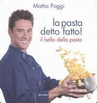 Full Download La Pasta Detto Fatto Il Bello Della Pasta 