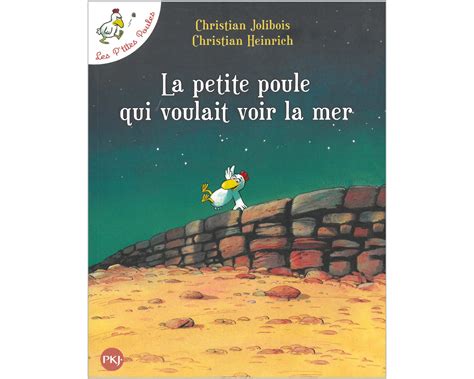 Read La Petite Poule Qui Voulait Voir La Mer 