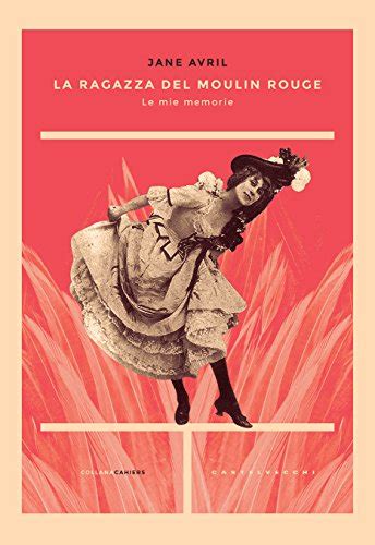 Read La Ragazza Del Moulin Rouge Le Mie Memorie 