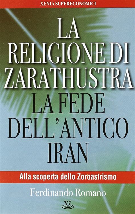 Download La Religione Di Zarathustra La Fede Dellantico Iran 