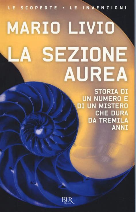 Read La Sezione Aurea Storia Di Un Numero E Di Un Mistero Che Dura Da Tremila Anni 