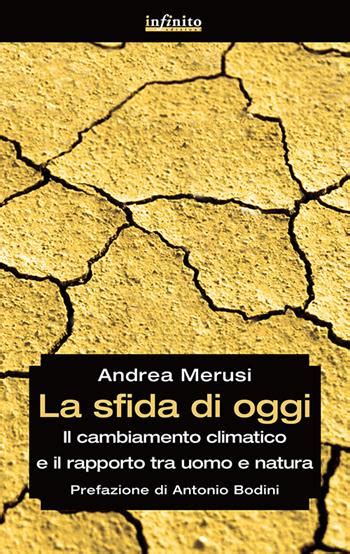 Read La Sfida Di Oggi Il Cambiamento Climatico E Il Rapporto Tra Uomo E Natura Grandangolo 