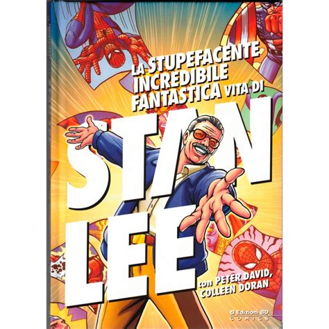 Read Online La Stupefacente Incredibile Fantastica Vita Di Stan Lee Edizioni Bd 