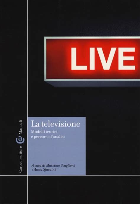 Download La Televisione Modelli Teorici E Percorsi Di Analisi 