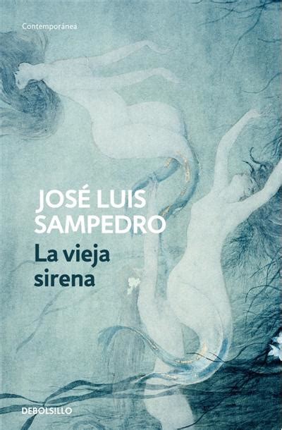 Read La Vieja Sirena Jose Luis Sampedro 